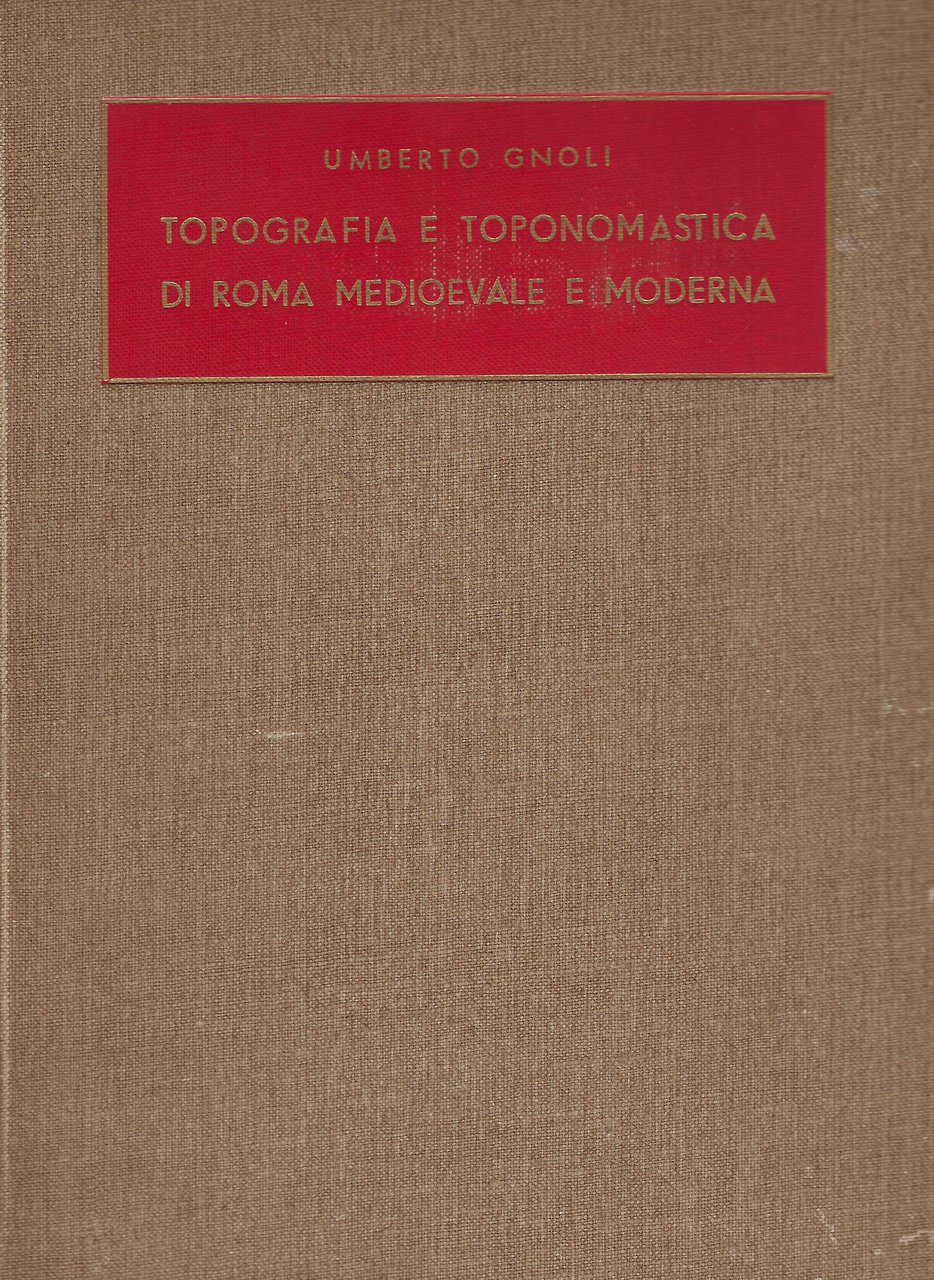 Topografia e toponomastica di Roma medioevale e moderna