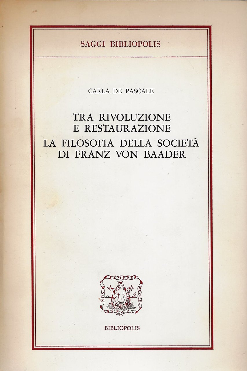 Tra rivoluzione e restaurazione. La filosofia della società di Franz …