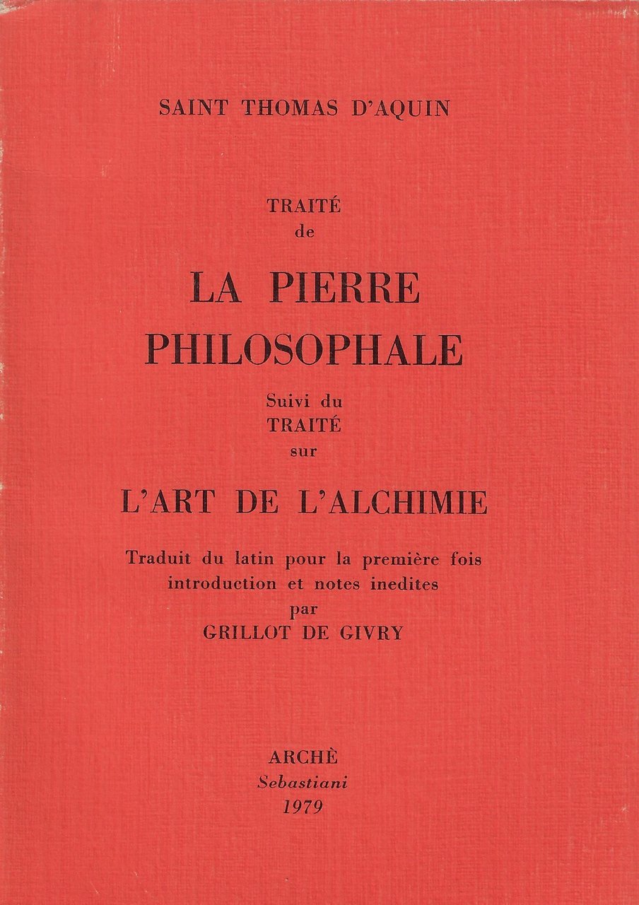Traité de la pierre philosophale ; suivi du Traité sur …