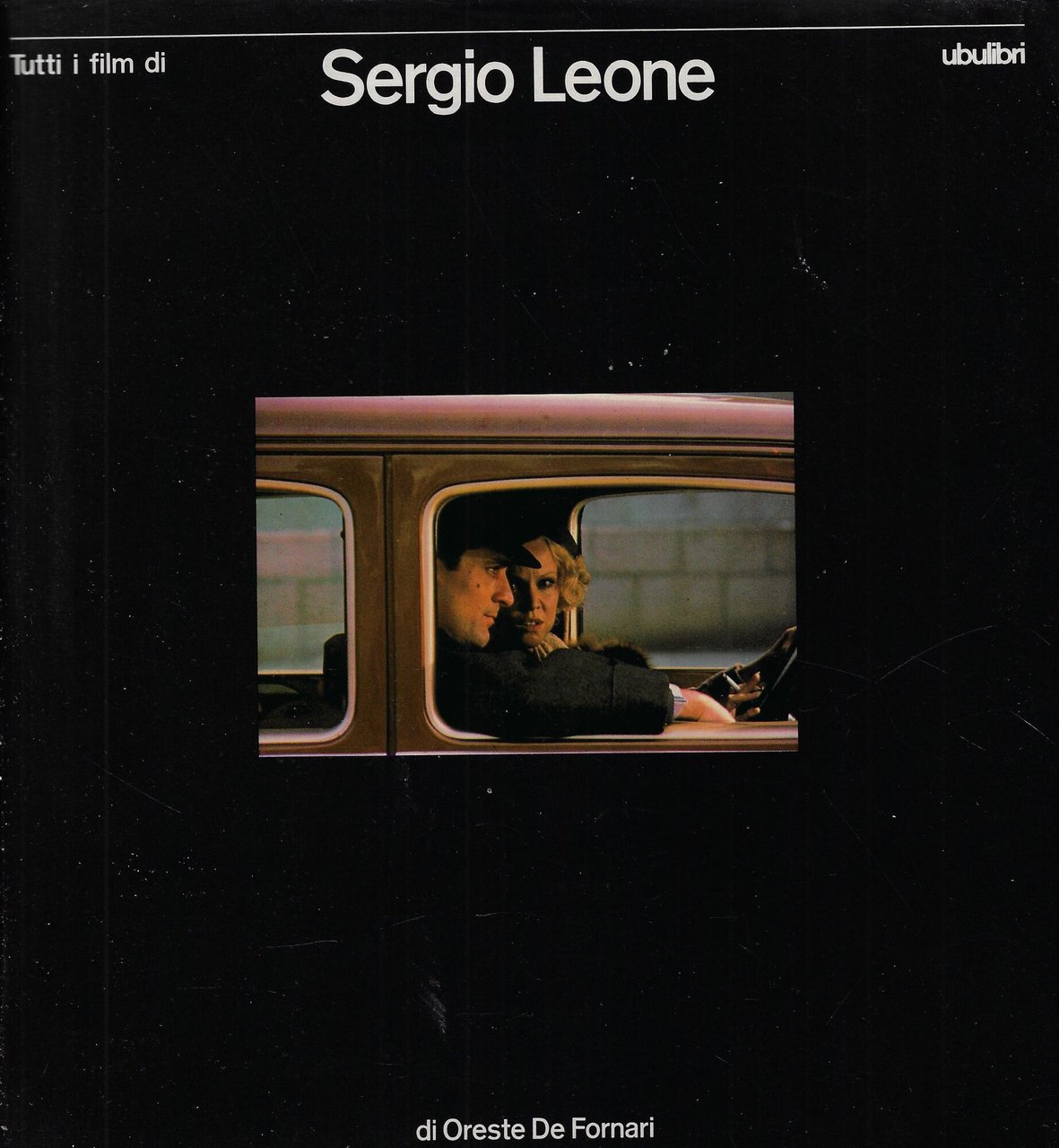 Tutti i film di Sergio Leone