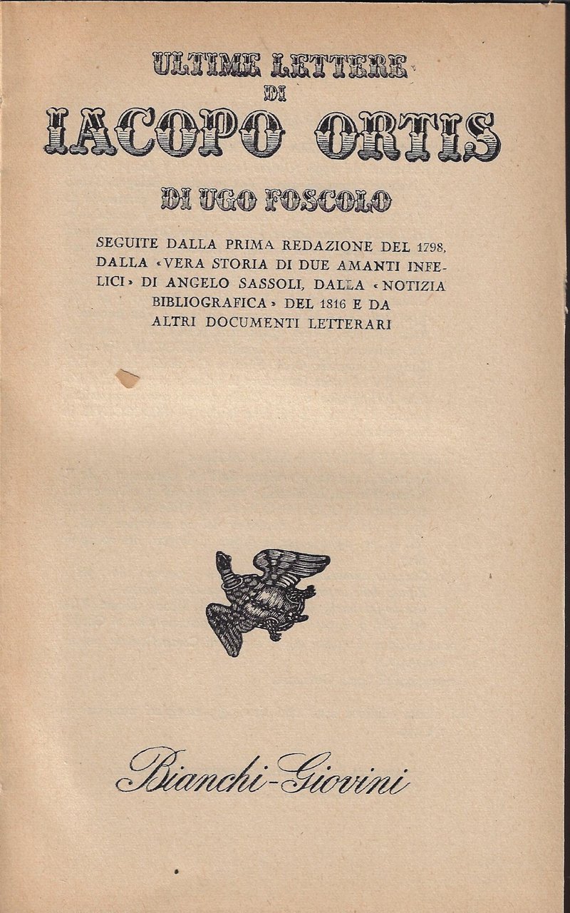 Ultime lettere di Iacopo Ortis : seguite dalla prima redazione …