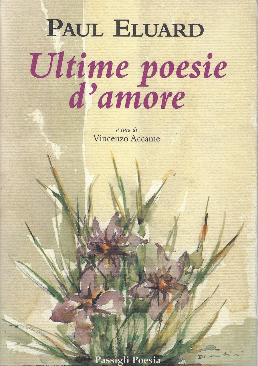 Ultime poesie d'amore. Testo francese a fronte