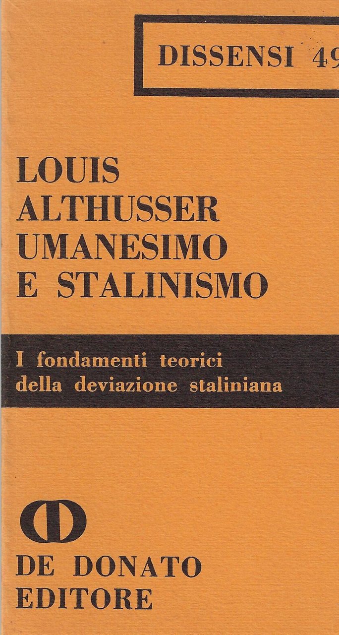 Umanesimo e stalinismo : i fondamenti teorici della deviazione staliniana