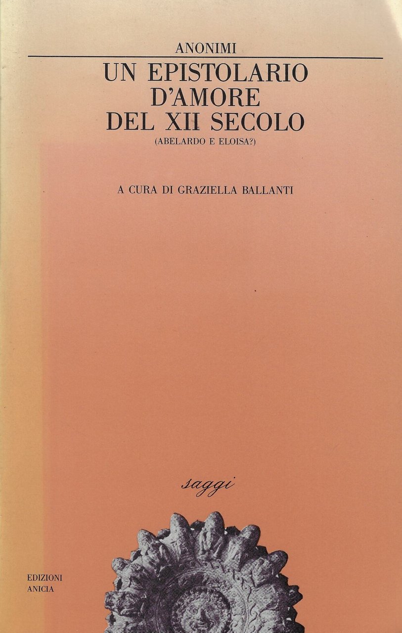 Un epistolario d'amore del 12. secolo : Abelardo e Eloisa?