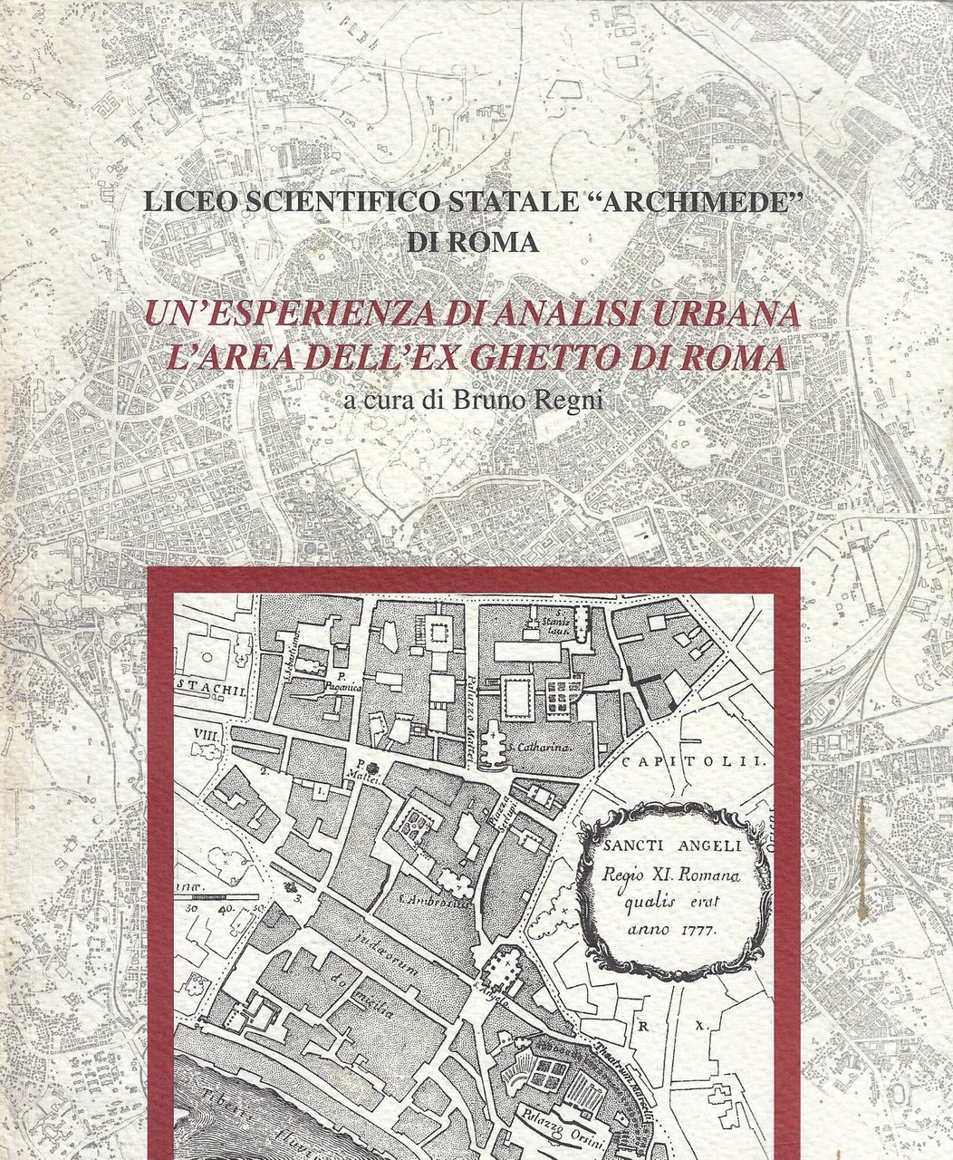 Un'esperienza di analisi urbana : l'area dell'ex Ghetto di Roma