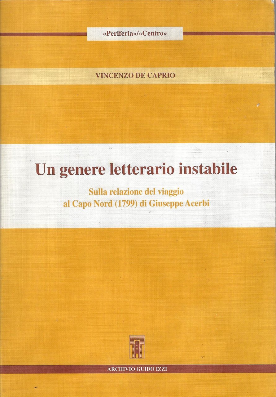 Un genere letterario instabile. Sulla relazione del viaggio al Capo …