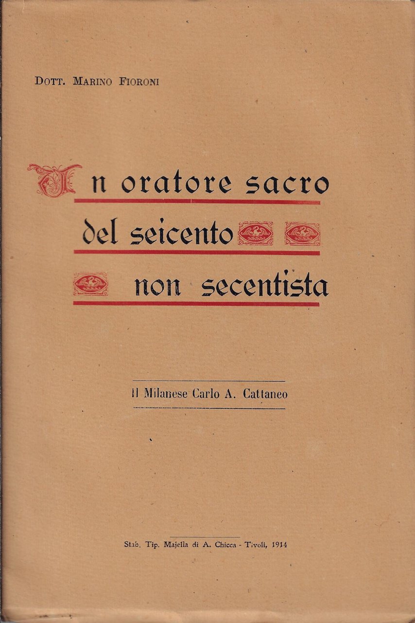Un oratore sacro del seicento non secentista. Il milanese Carlo …