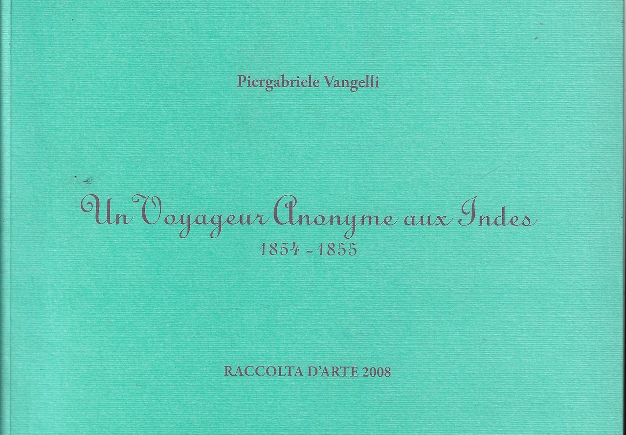 Un voyageur anonyme aux Indes, 1854 - 1855