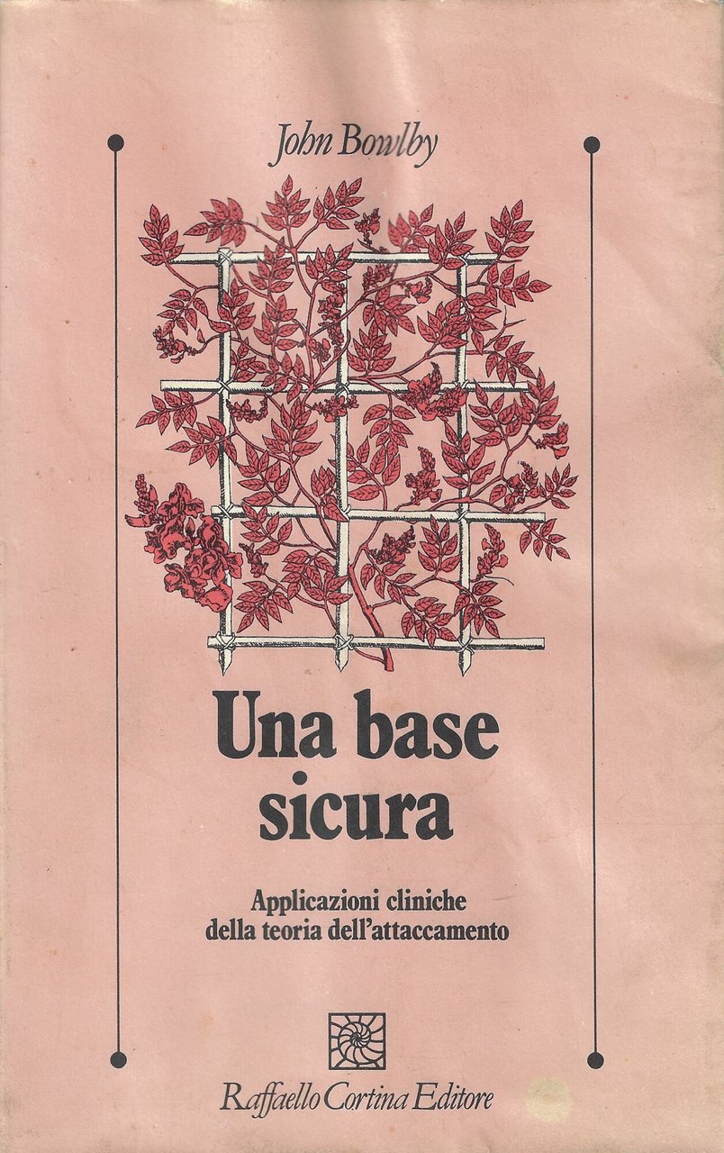 Una base sicura. Applicazioni cliniche della teoria dell'attaccamento | Immagine principale