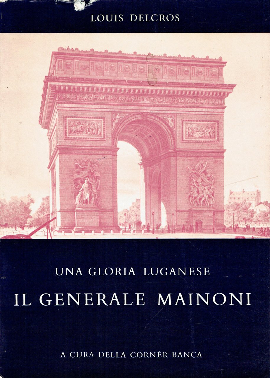 Una gloria luganese : il generale Mainoni