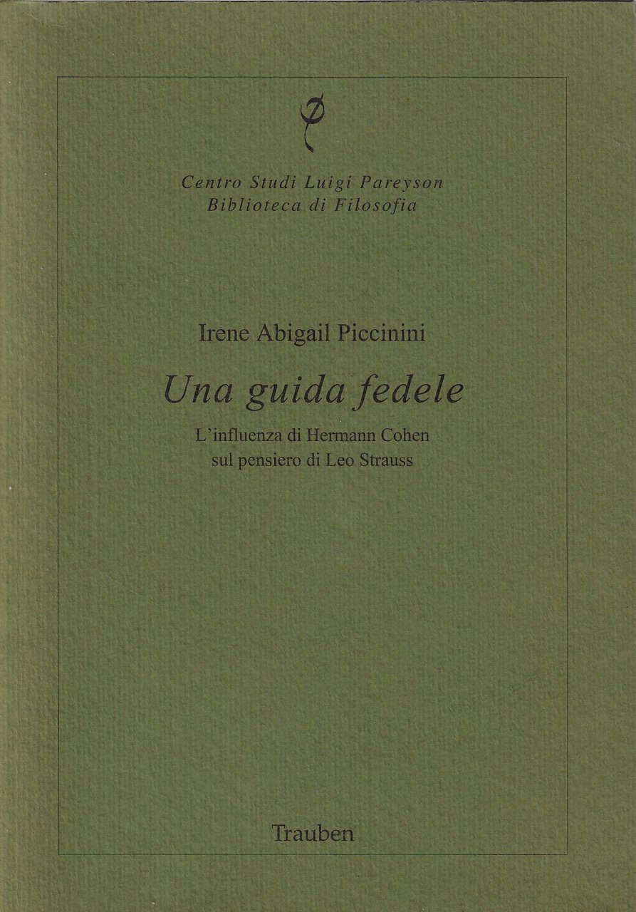 Una guida fedele : l'influenza di Hermann Cohen sul pensiero …