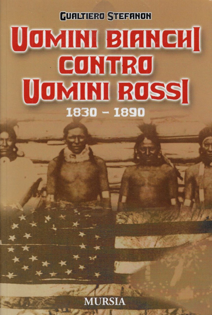 Uomini bianchi contro uomini rossi (1830-1890)