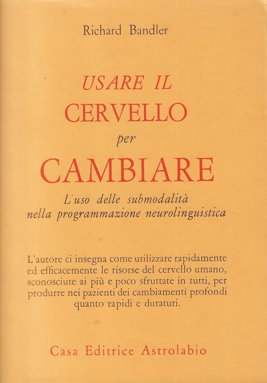 Usare il cervello per cambiare : l'uso delle submodalità nella …