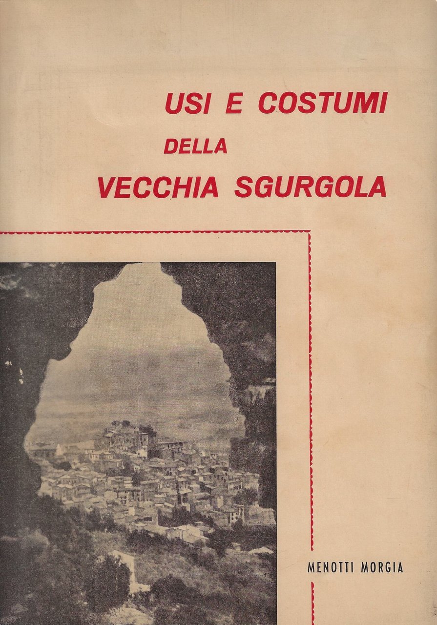 Usi e costumi della vecchia Sgurgola
