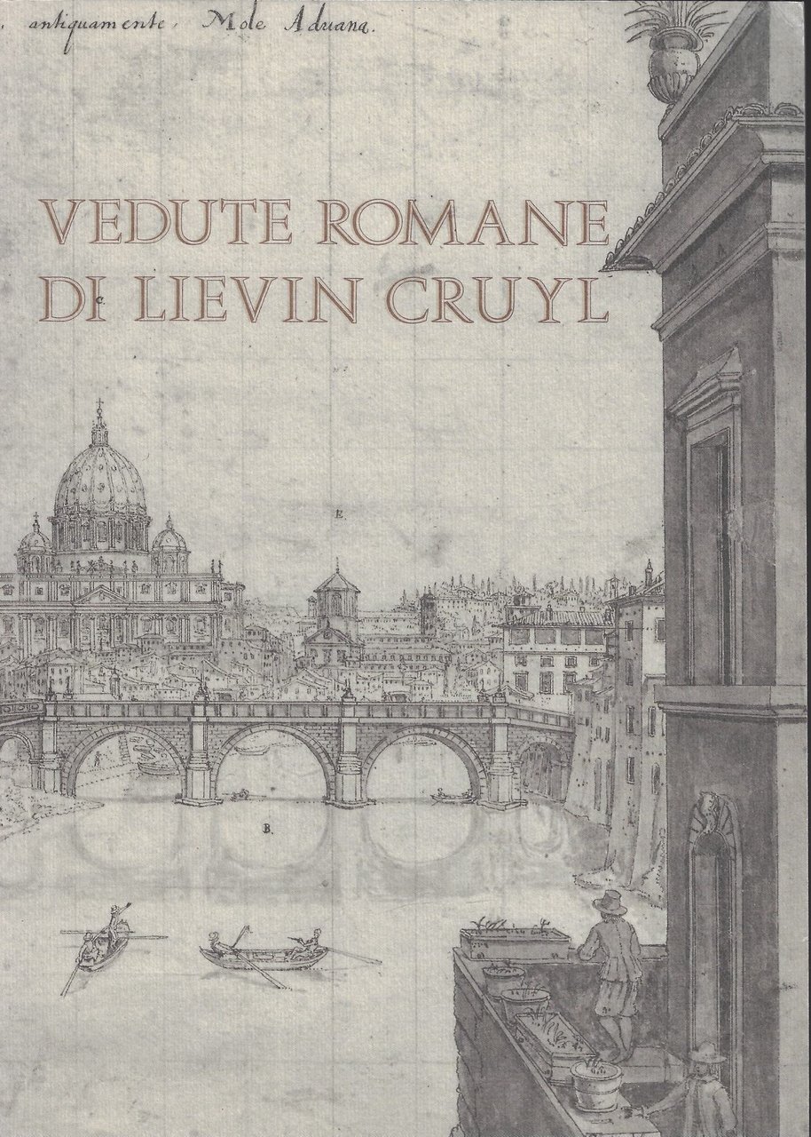 Vedute romane di Lievin Cruyl : paesaggio urbano sotto Alessandro …