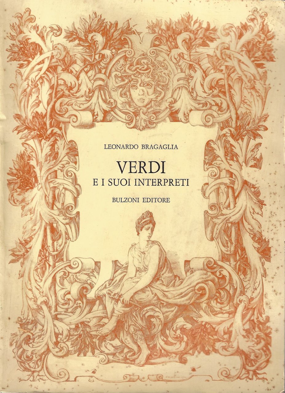 Verdi e i suoi interpreti, (1839-1978) : vita scenica delle …