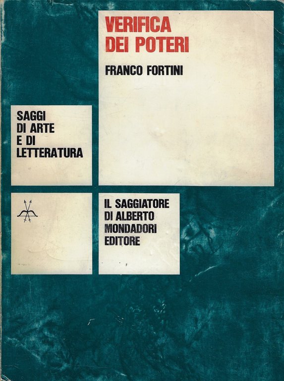 Verifica dei poteri : scritti di critica e di istituzioni letterarie
