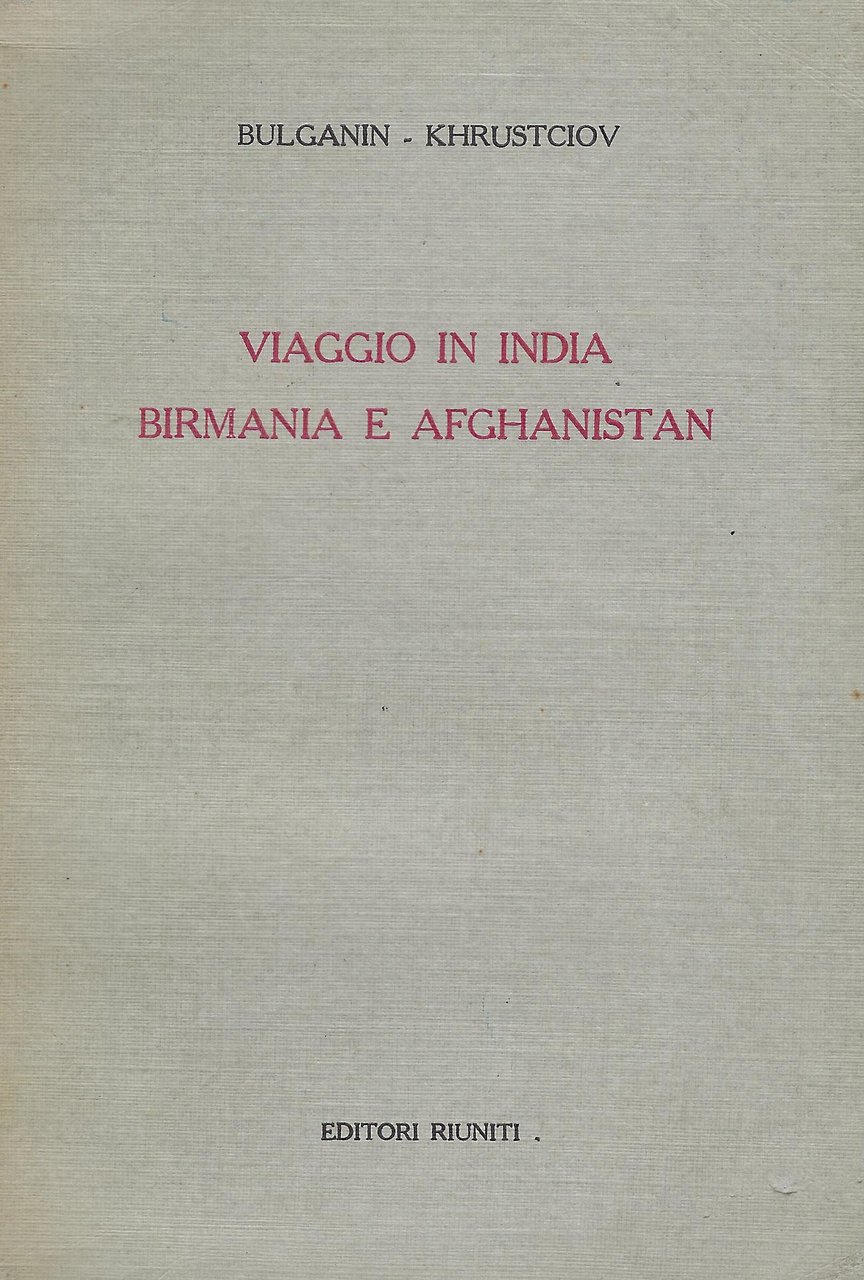 Viaggio in India, Birmania e Afghanistan