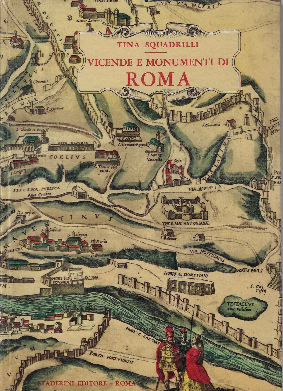 Vicende e monumenti di Roma : panorama storico-archeologico per domande …