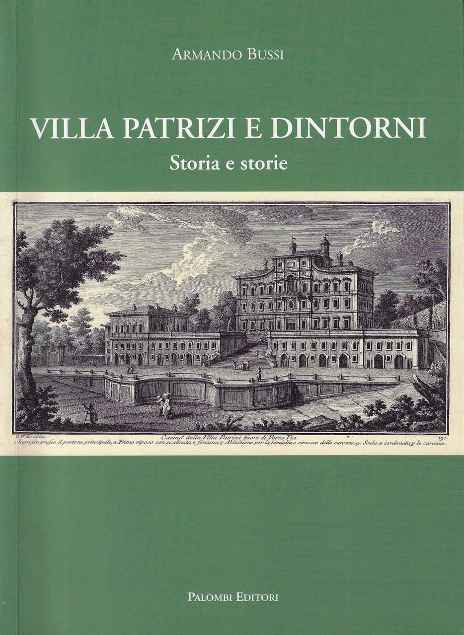 Villa Patrizi e dintorni. Storia e storie