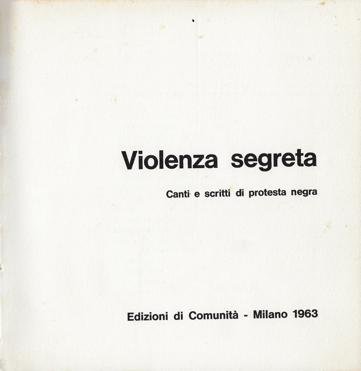 Violenza segreta : canti e scritti di protesta negra