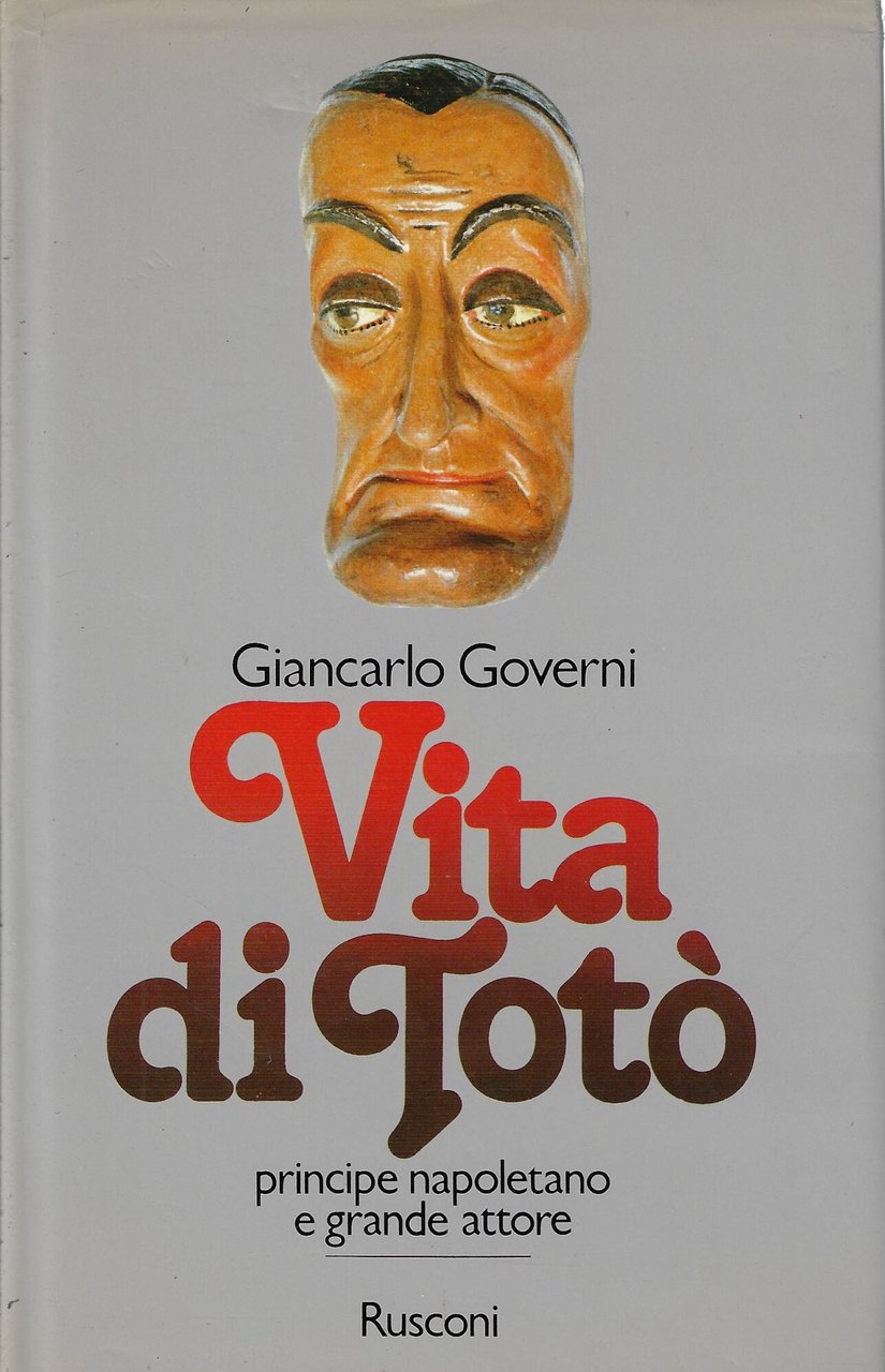 Vita di Totò principe napoletano e grande attore