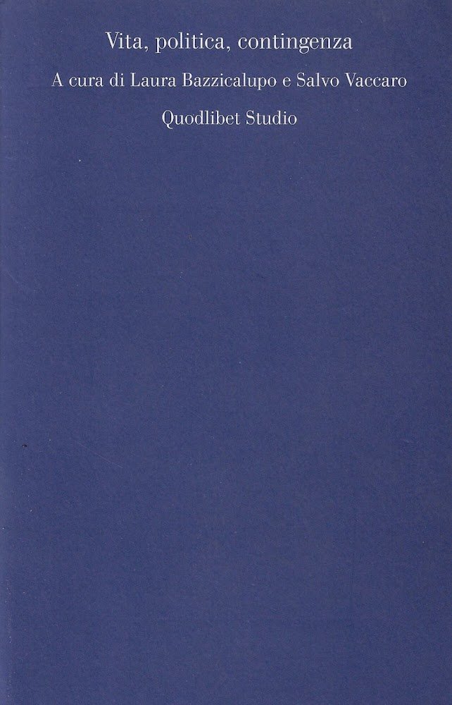 Vita, politica, contingenza