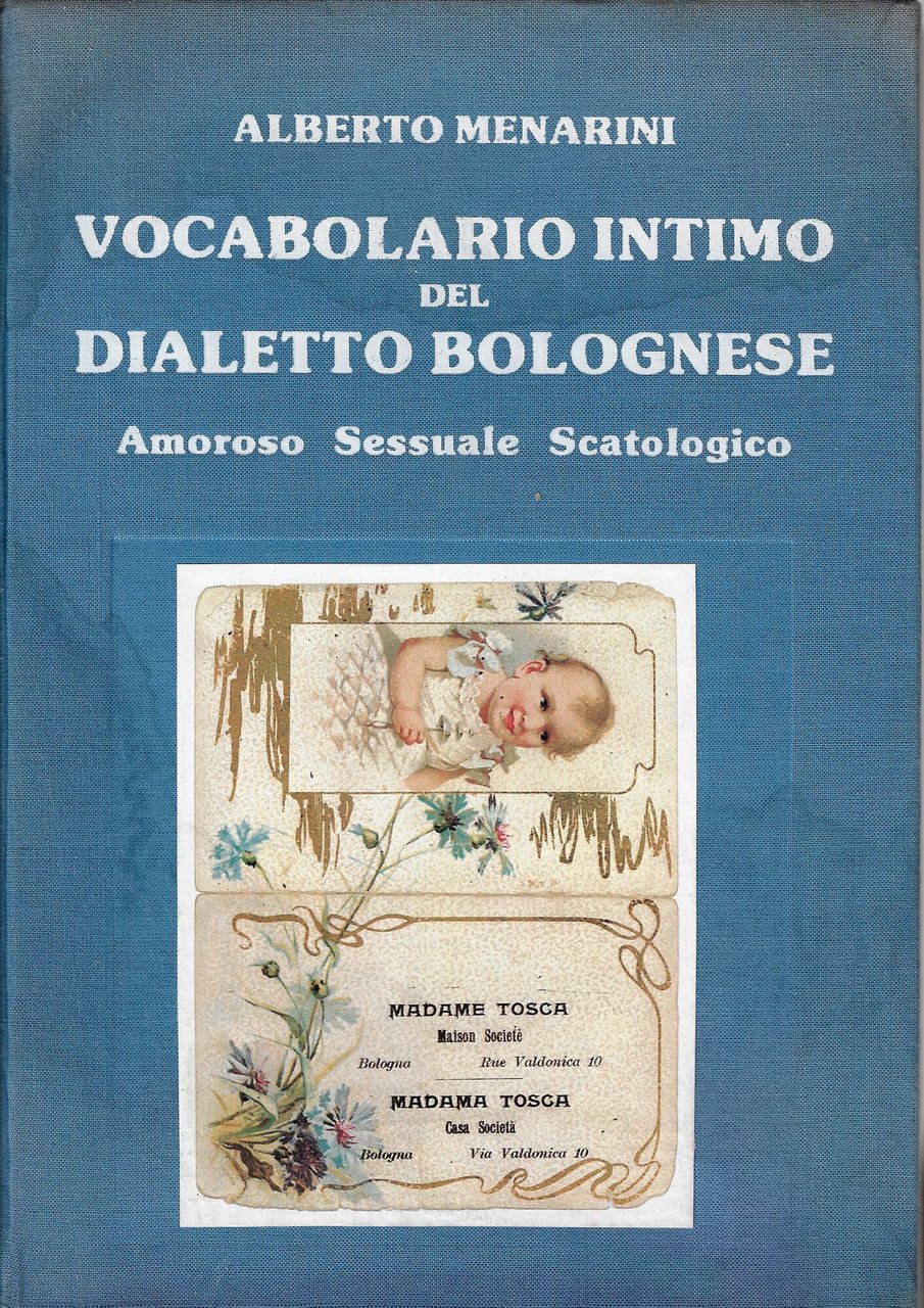 Vocabolario intimo del dialetto bolognese : amoroso, sessuale, scatologico