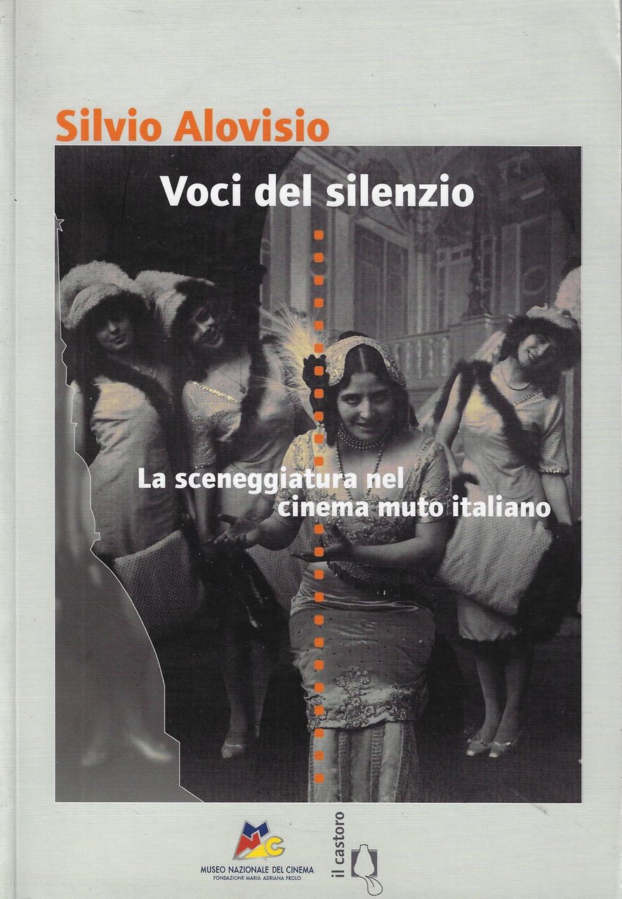 Voci del silenzio. La sceneggiatura nel cinema muto italiano