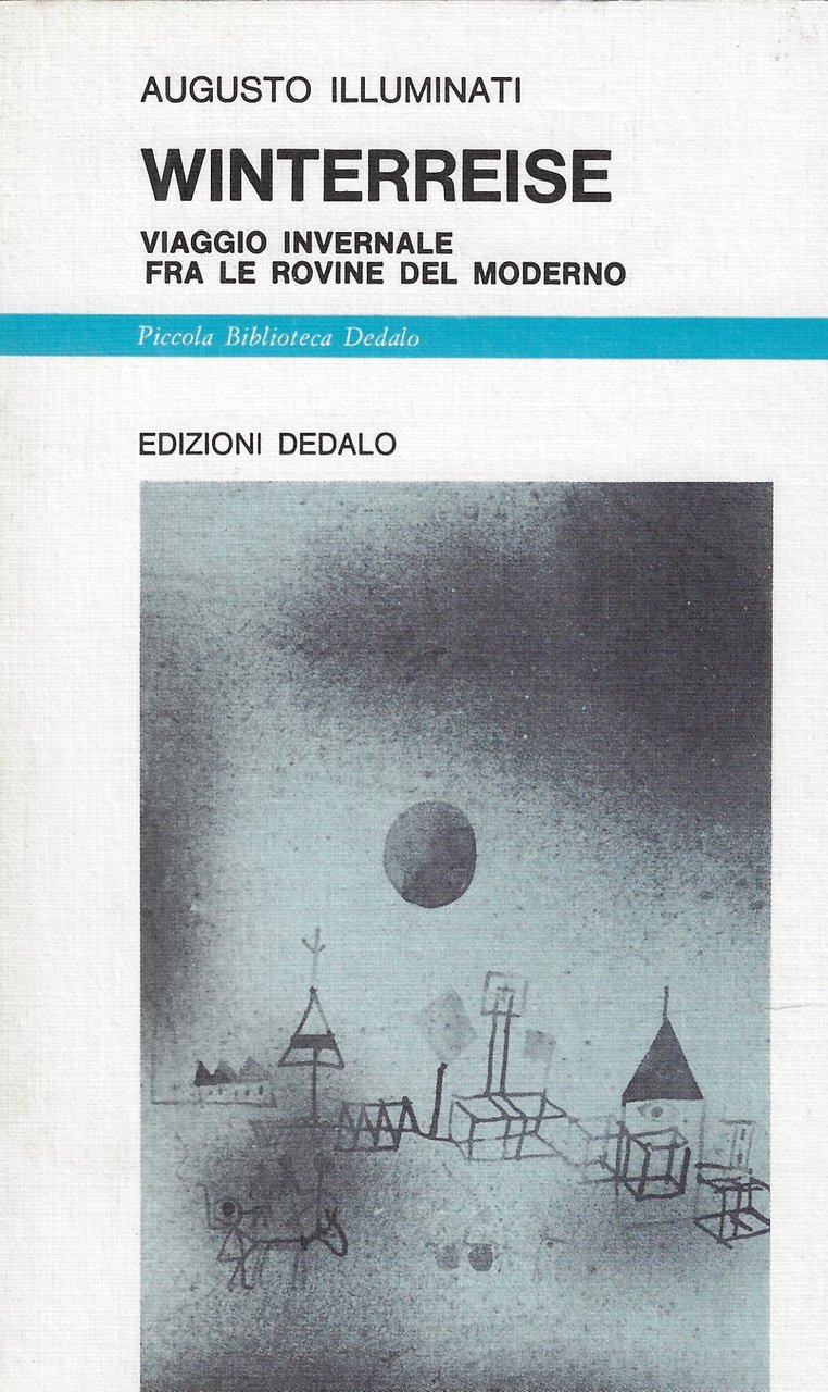 Winterreise. Viaggio invernale fra le rovine del moderno