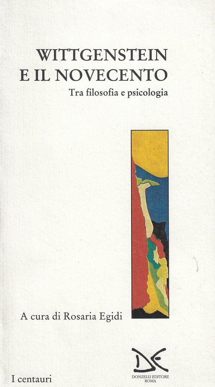 Wittgenstein e il Novecento. Tra filosofia e psicologia