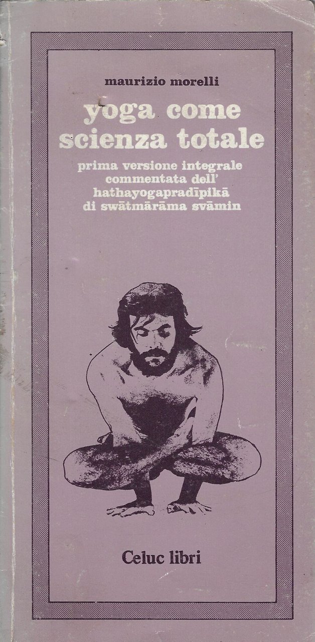 Yoga come scienza totale : prima versione integrale commentata dell'Hathayogapradipika … | Immagine principale