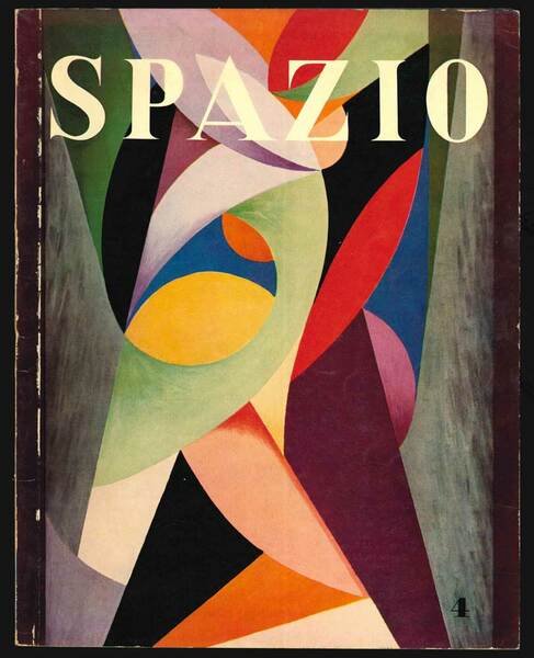 Spazio. Rassegna delle arti e dell’architettura diretta dall’architetto Luigi Moretti