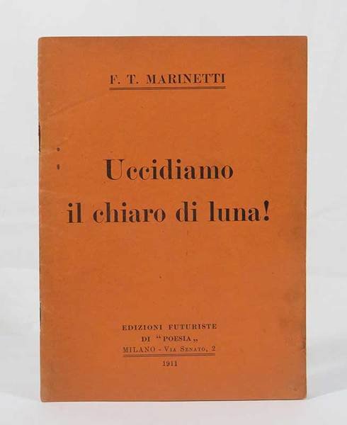 Uccidiamo il chiaro di luna!