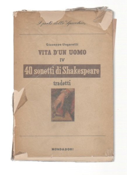 Vita d’un uomo. IV. Traduzioni. I. 40 Sonetti di Shakespeare