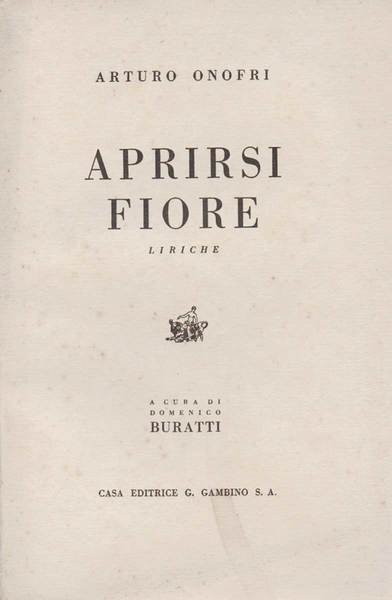 Aprirsi fiore. Liriche