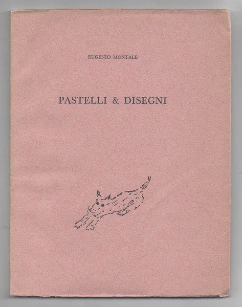 Pastelli & [e] disegni. Con uno scritto di Franco Russoli