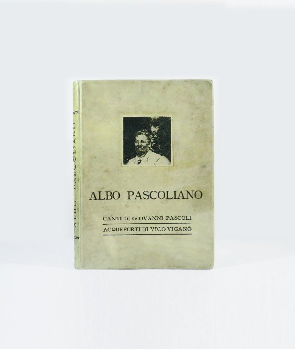 Albo pascoliano. Canti di Giovanni Pascoli. Acqueforti di Vico Viganò. …