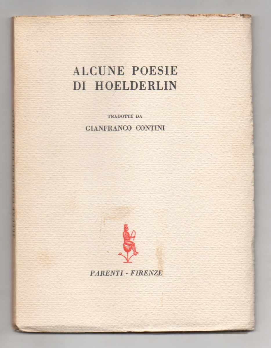 Alcune poesie di Hoelderlin [Hölderlin] tradotte da Gianfranco Contini