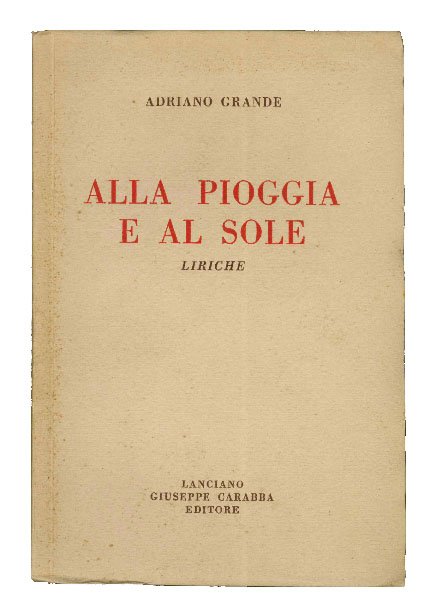 Alla pioggia e al sole. Liriche