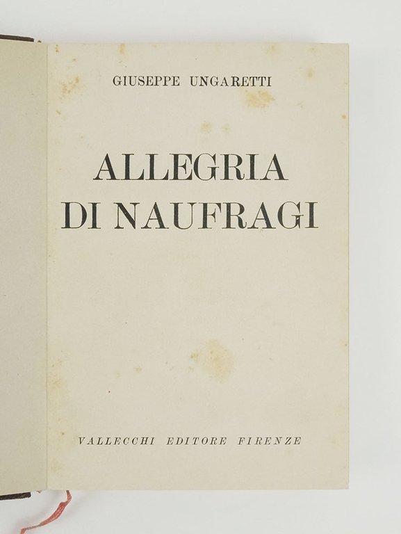 Allegria di naufragi [ESEMPLARE DI ANGELO BARILE]