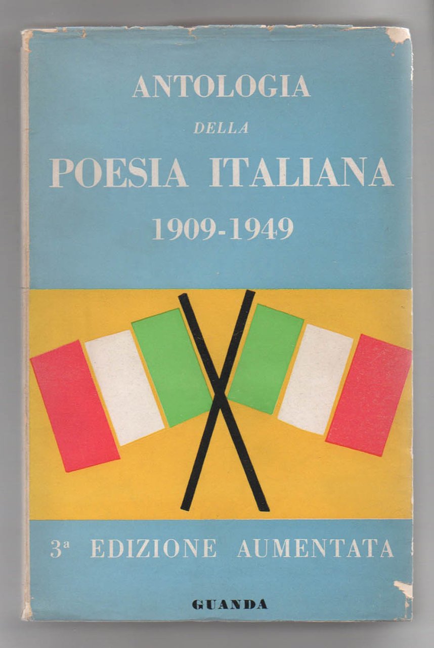 Antologia della poesia italiana 1909 - 1949. A cura di …