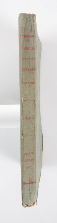 Cantoni il volontario. Romanzo storico di Giuseppe Garibaldi