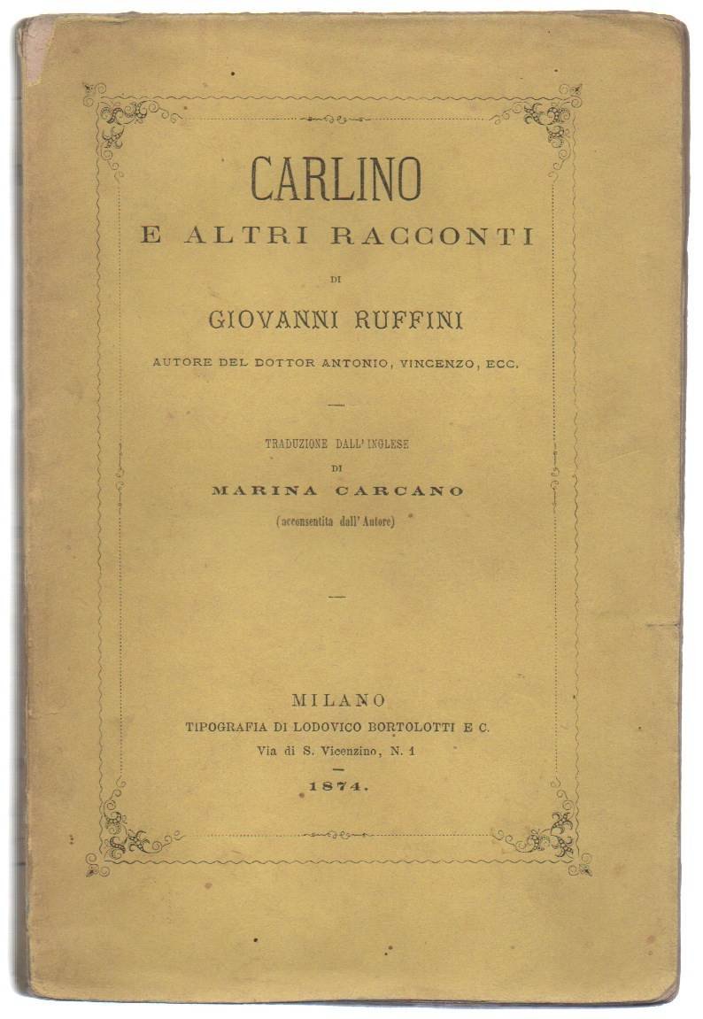 Carlino e altri racconti . Traduzione dall'inglese di Marina Carcano …