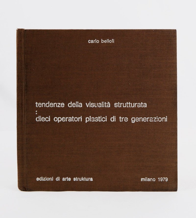 carlo belloli | tendenze della visualità strutturata | : | … | Immagine principale