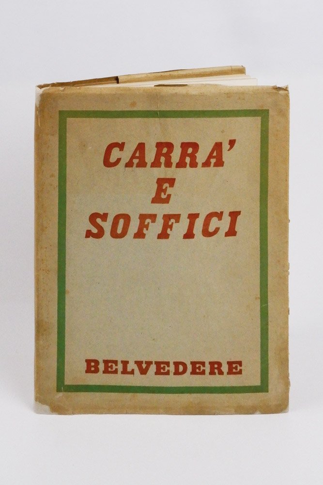 Carrà e Soffici. 102 tavole e referenze di P. M. …