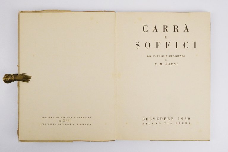 Carrà e Soffici. 102 tavole e referenze di P. M. …