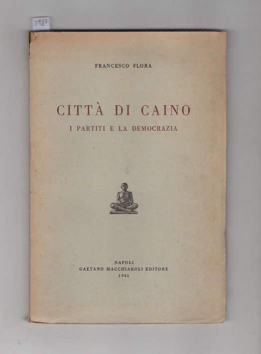 Città di Caino. I partiti e la democrazia