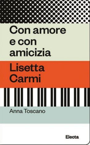 Con amore e con amicizia. Lisetta Carmi