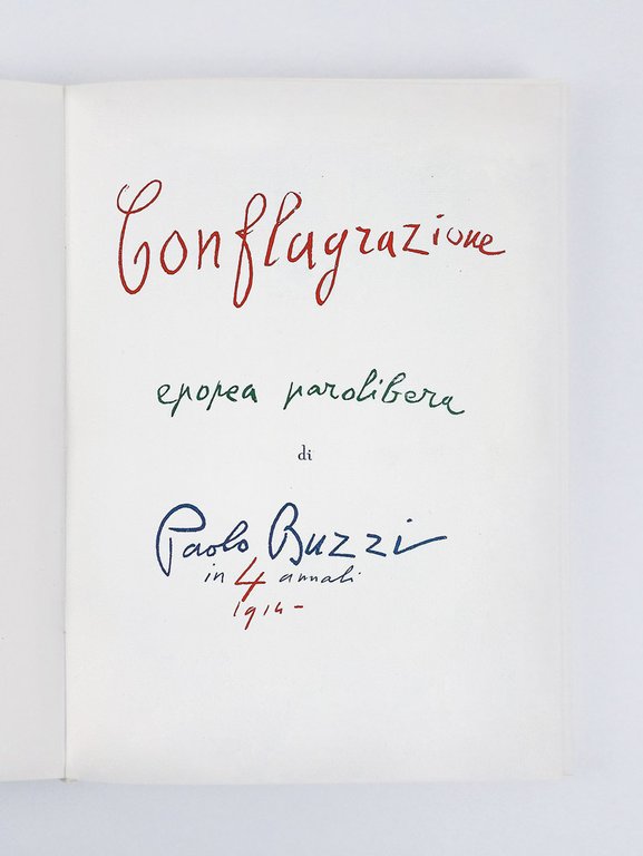 Conflagrazione. Epopea parolibera di Paolo Buzzi. Con studio critico introduttivo …